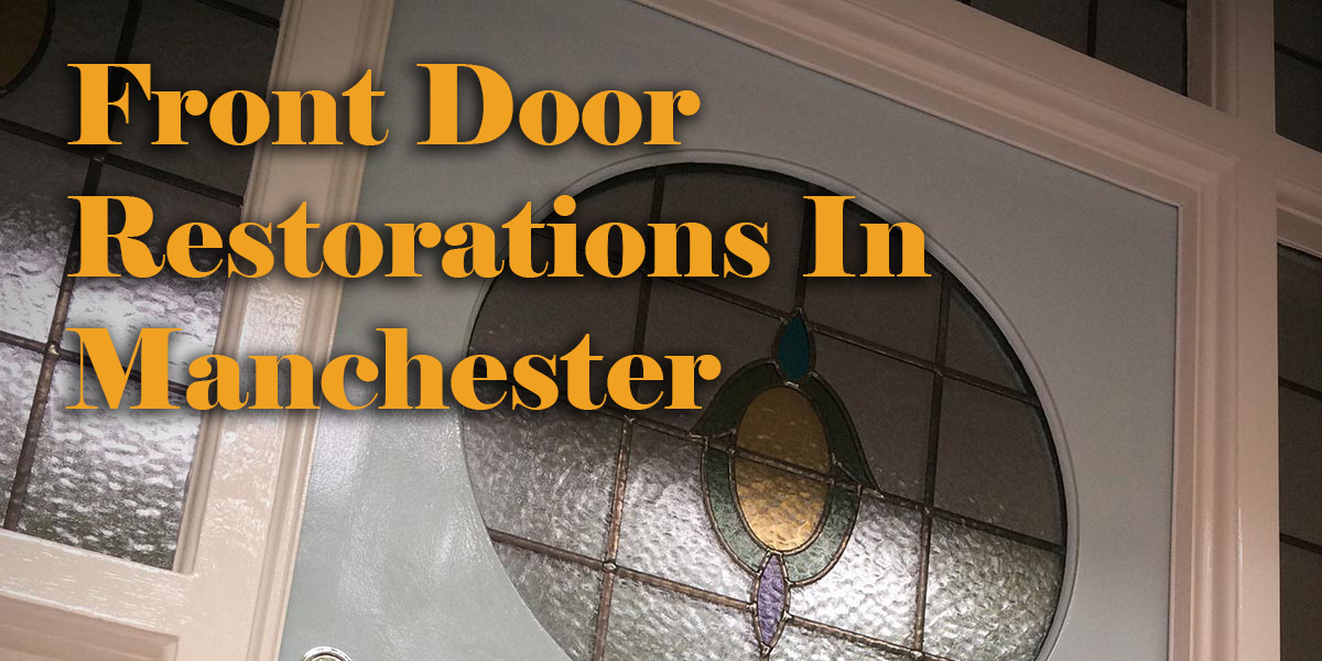 Front door restorations in Manchester