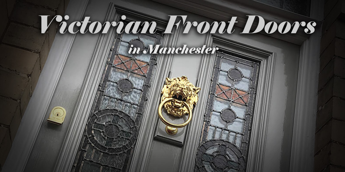 Victorian front doors in Manchester - Blog cover